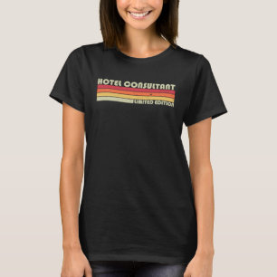 T-shirt HOTEL CONSULTANT Job Title Profession Anniversaire