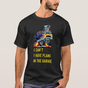 T-shirt Hotrod classique rétro Je ne peux pas avoir de pla