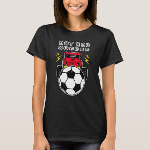 T-shirt HotRod Soccer Motorsports Voiture Football