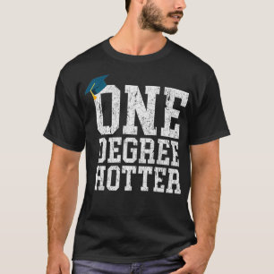 T-shirt Hotter By One Degree 2020 College Major University