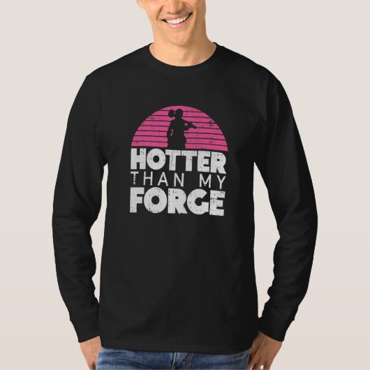 T-shirt Hotter Than My Forge  Blacksmith Women Forge Metal (Devant)