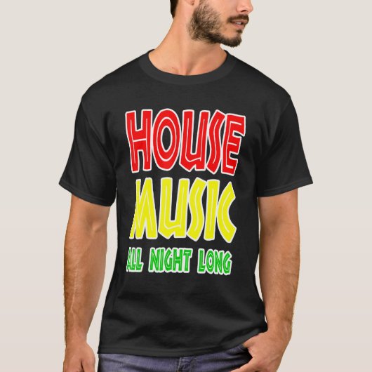 T-shirt House Music Toute La Nuit (Devant)