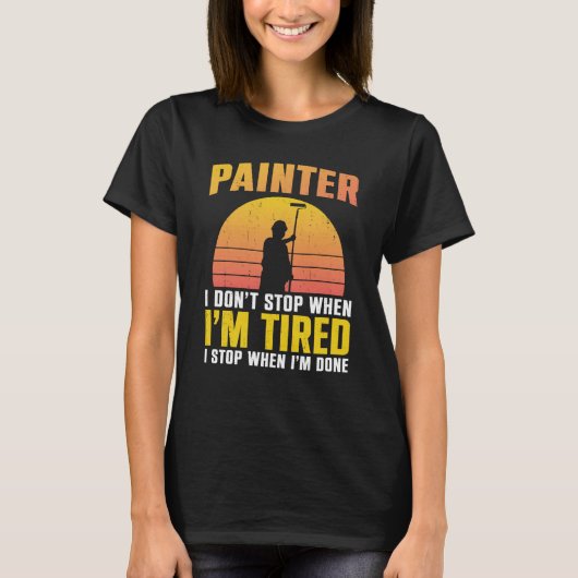 T-shirt House Painter Decorator Retro Painter I Don't Stop (Devant)