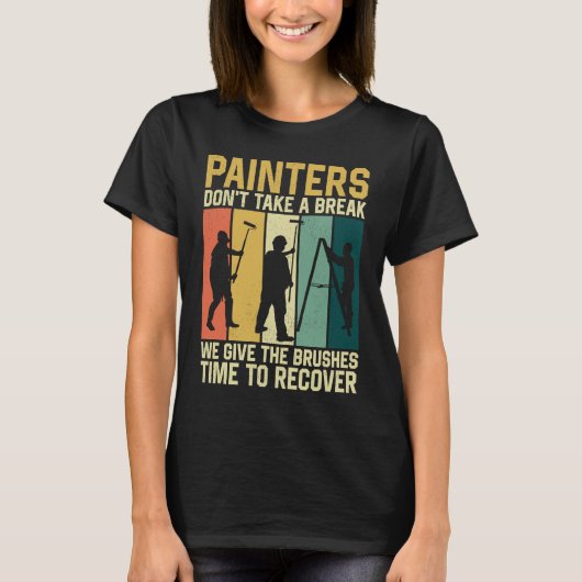 T-shirt House Painter Decorator Retro Painters Don't Take (Devant)