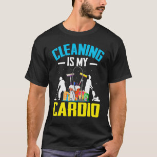 T-shirt Housekeeping Cleaning  Men Women Cool Cardio Joke