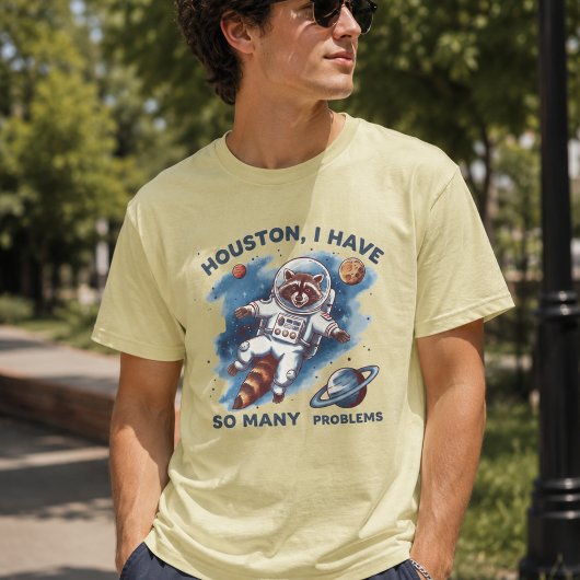 T-shirt Houston j'ai tellement de problèmes, drôle sarcasm