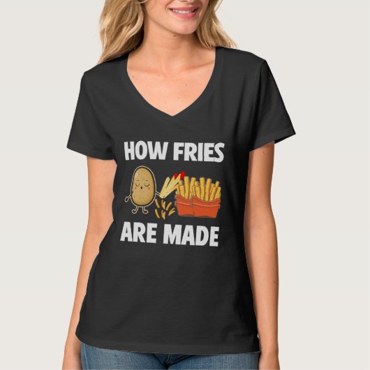 T-shirt How Fries Are Made Potato  Vegetarian Spud Fries (Devant)