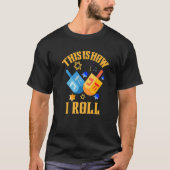 T-shirt How I Roll Dreidel Ugly Hanukkah Sweater (Devant)