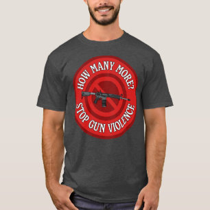 T-shirt How Many More Stop Gun Violence