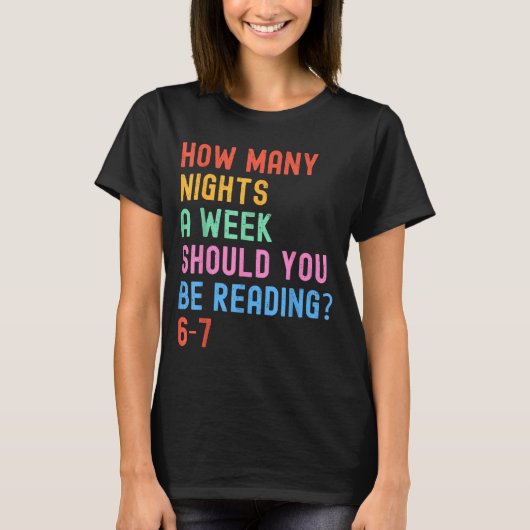 T-shirt How Many Nights A Week Should You Be Reading 67 Me (Devant)