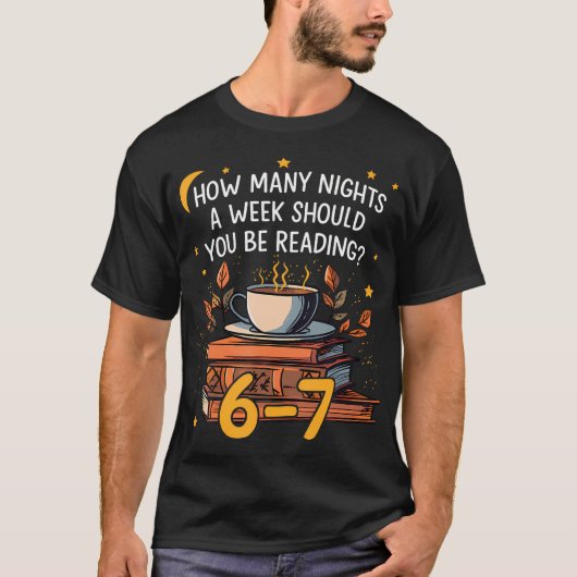 T-shirt How Many Nights A Week Should You Be Reading 6 7 L (Devant)