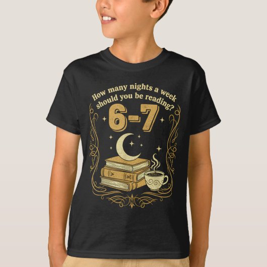 T-shirt How Many Nights A Week Should You Be Reading 6 7 M (Devant)