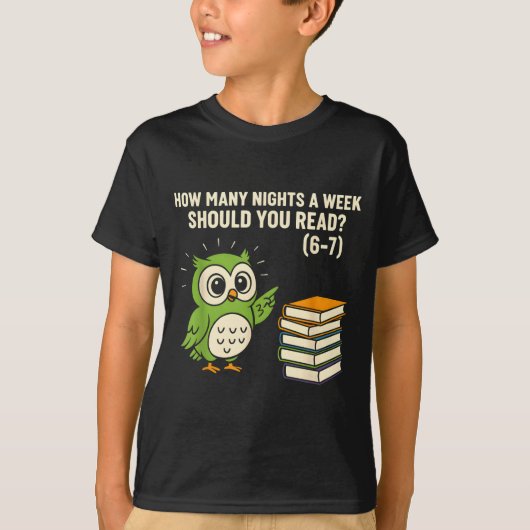 T-shirt How Many Nights A Week Should You Read_ 6–7 Fun Re (Devant)