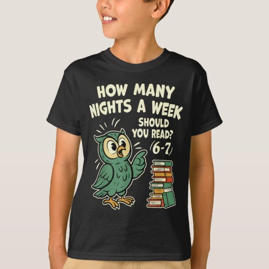 T-shirt How Many Nights A Week Should You Read_ 6–7 Fun Re (Devant)