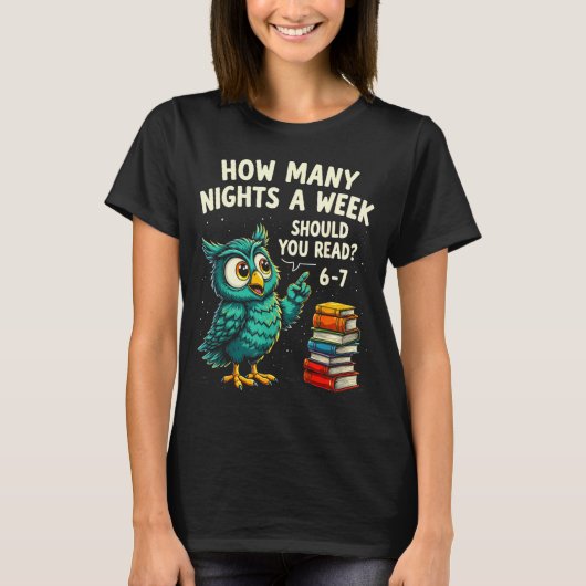 T-shirt How Many Nights A Week Should You Read_ 6–7 Fun Te (Devant)