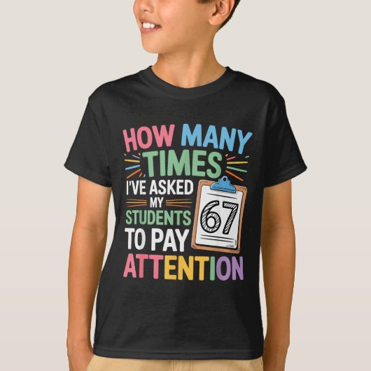 T-shirt How Many Times 67 Teacher Meme Funny Clroom School (Devant)