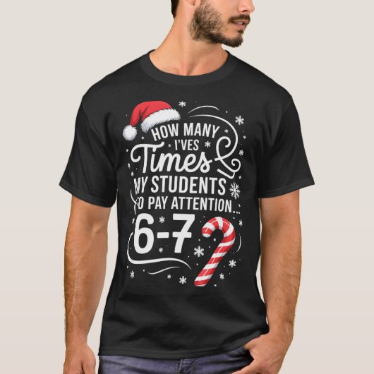 T-shirt How Many Times I've Asked My Students To Pay Atten (Devant)