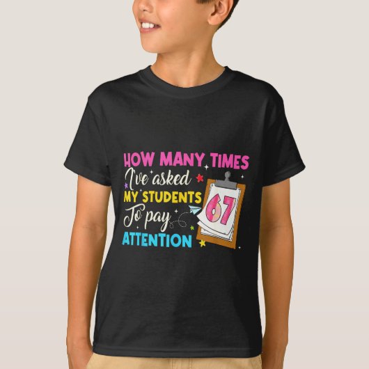 T-shirt How Many Times I've Asked My Students To Pay Atten (Devant)