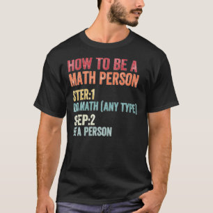 T-shirt How To Be A Math Person Math Teacher