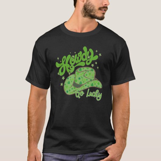 T-shirt Howdy Go Lucky Western Happy St. Patricks Day Retr (Devant)