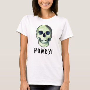 T-shirt HOWDY ! Gothique crâne déplaisant drôle humour fon