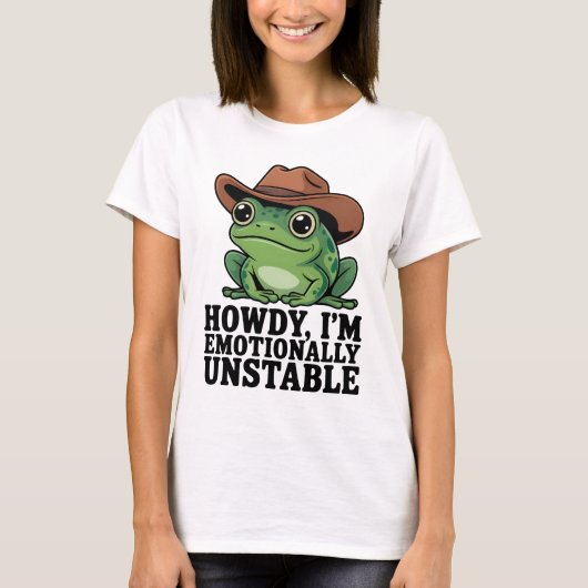 T-shirt Howdy I'm Emotionally Unstable Frog Shirt | Funny (Devant)
