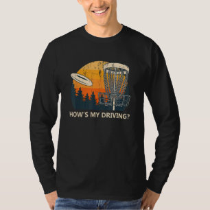 T-shirt Howu2019s My Driving Disk Golf Pun Golfer Joke Co