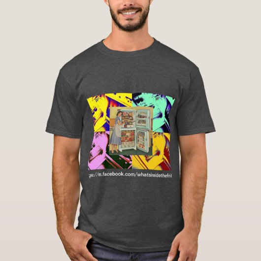 T-shirt https://m.facebook.com/whatsinsidethefridge (Devant)