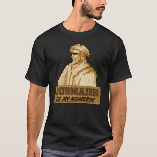 T-shirt Hubmaier is my Homeboy(Gold) (Devant)