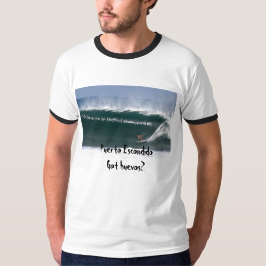 T-shirt Huevos de Puerto EscondidoGot ? (Devant)