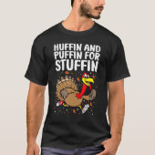 T-shirt Huffin and Tampin For Stuffin Thanksgiving Turkey (Devant)