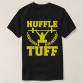 T-shirt Huffle Tuff Funny Weightlifting Gym mèmes (Design devant)