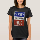 T-shirt HUG Vacciné GRATUIT Je suis entièrement Vaxxed USA (Devant)