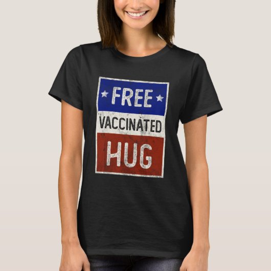 T-shirt HUG Vacciné GRATUIT Je suis entièrement Vaxxed USA (Devant)