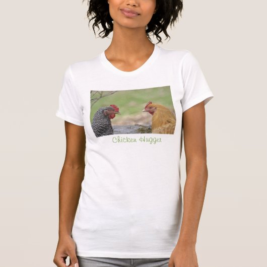 T-shirt Hugger de poulet (Devant)