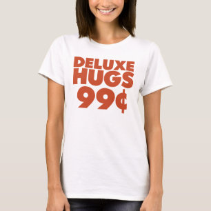 T-shirt Hugs Deluxe 99 cents