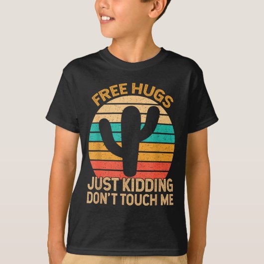 T-shirt Hugs Just Kidding Don't Touch Me Cactus Humor Hugg (Devant)