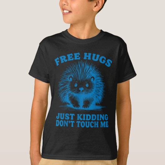 T-shirt Hugs Just Kidding Don't Touch Me Hedgehog Funny Sa (Devant)