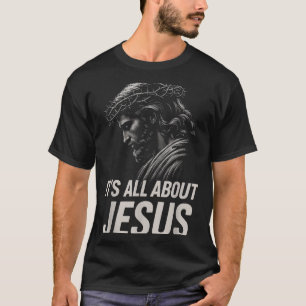 T-shirt Hugvyn Tout est à propos de Jésus Foi chrétienne P