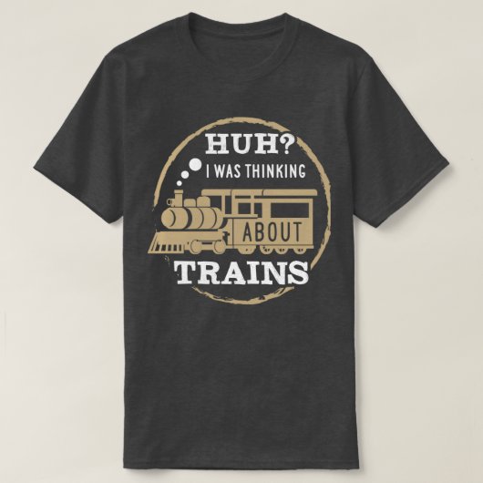 T-shirt Huh Je Pensais Aux Trains (Design devant)