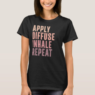 T-shirt Huiles Essentielles - Appliquer Diffuse, Inhaler R