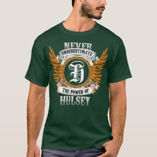 T-shirt Hulsey Name Shirt Ne Sous-Estime Jamais Le Pouvoir