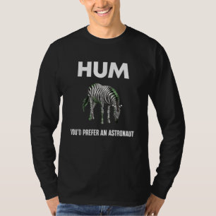 T-shirt Hum Vous Préféreriez Un Adtronaut Zèbre Drôle