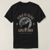 T-shirt Humain Par Chance Alpha Par Choix, Funny Mental He (Design devant)