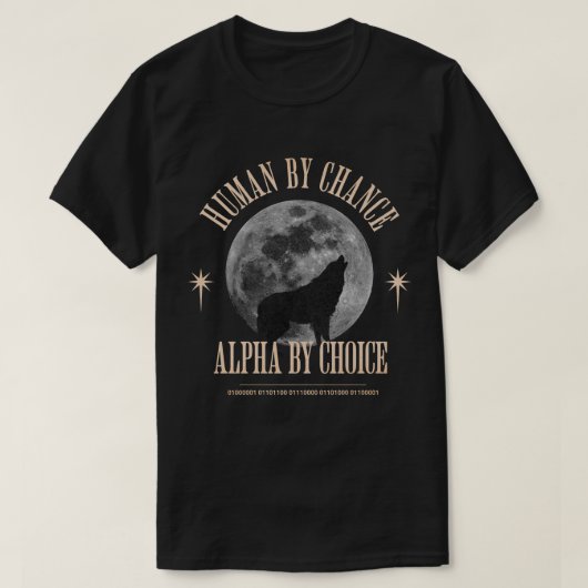 T-shirt Humain Par Chance Alpha Par Choix, Funny Mental He (Design devant)