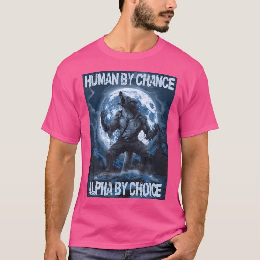 T-shirt Humain Par Chance Alpha Par Choix Wolf (Devant)