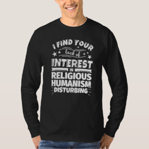 T-shirt Humanisme religieux Manque d'intérêt