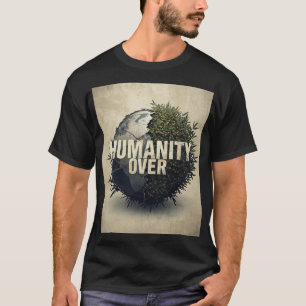 T-shirt Humanité avant la guerre – Art de protestation ant