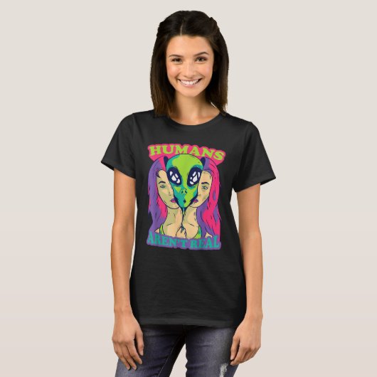 T-shirt Humans Aren't Real - Funny Comic Style Alien Outer (Devant entier)