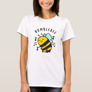 T-shirt Humble Bee Funny Bumblebee Pun